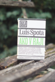 Ako v raji Luis Spota