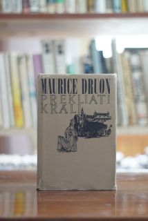 Maurice Druon Prekliati Králi