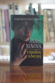 Anaïs Ninová s maskou a bez ní Elisabeth Barillé