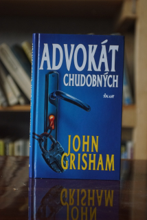 Advokát chudobných John Grisham