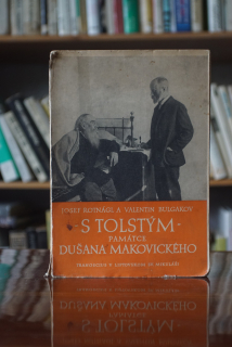 S Tolstým památce Dušana Makovického  Rotnágl J., Bulgakov V.