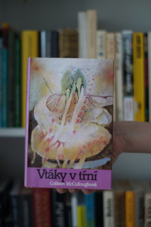 Vtáky v tŕní  Colleen McCulloughová