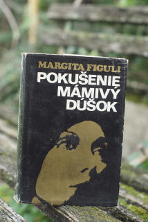 Pokušenie Mámivý dúšok Margita Figuli