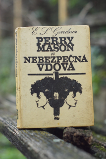 Perry Mason a nebezpečná vdova Erle Stanley Gardner