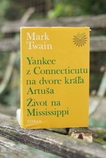 Yankee z Connecticutu na dvre kráľa Artuša Mark Twain