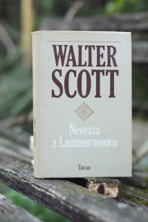 Nevěsta z Lammermooru  Walter Scott