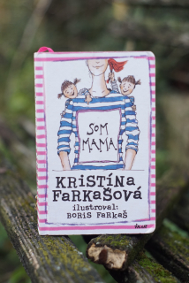 Som mama Kristína Farkašová